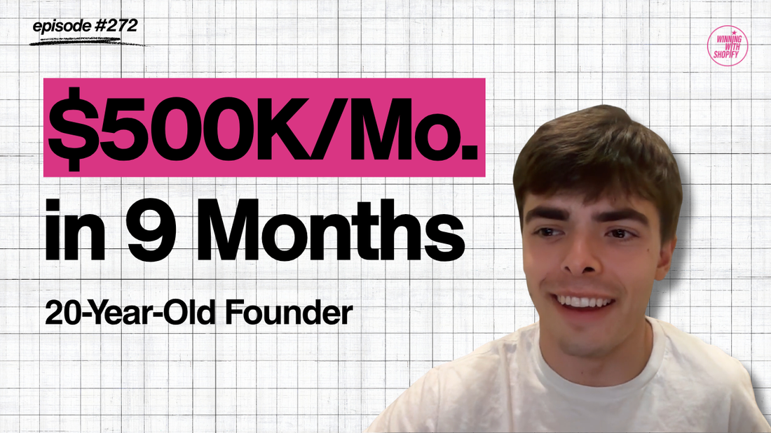 How a 20-Year-Old Built a $500K/Month Shopify Brand in 9 Months