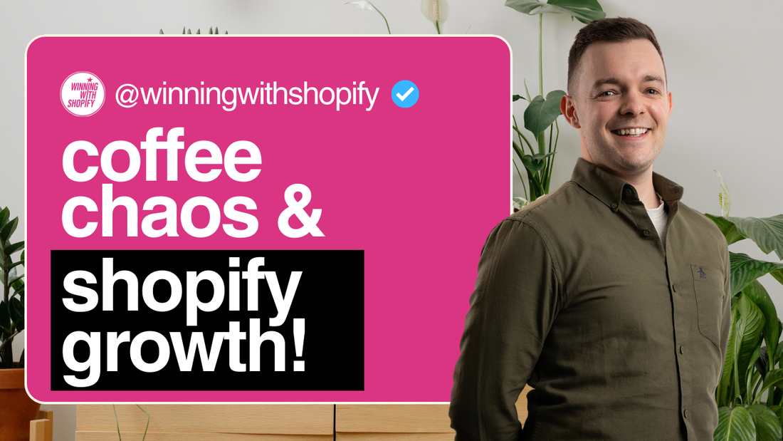 Coffee, Chaos & Shopify Growth!